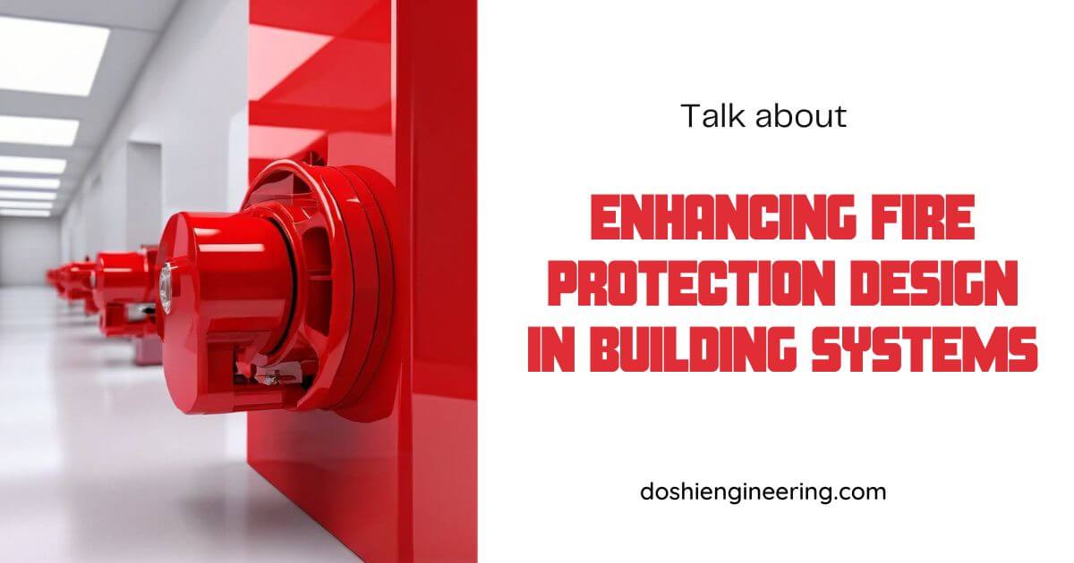 Enhancing Fire Protection Design in Building Systems